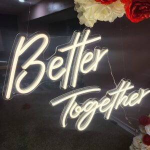 Better together Neon sign 2pcs